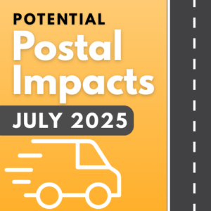 MSL-7.25-postal.png: Potential Postal Impacts expected July 2025 with a delivery truck icon and road illustration, related to USPS changes.